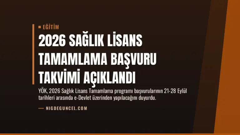 2026 Sağlık Lisans Tamamlama Başvuru Takvimi Açıklandı