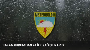 Bakan Kurum’dan 41 İle Yağış Uyarısı