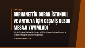 Burhanettin Duran İstanbul ve Antalya için geçmiş olsun mesajı yayımladı