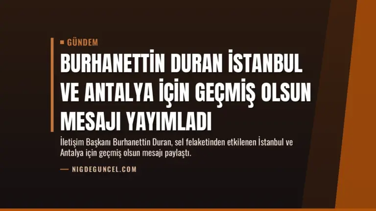 Burhanettin Duran İstanbul ve Antalya için geçmiş olsun mesajı yayımladı