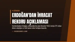 Erdoğan’dan İhracat Rekoru Açıklaması