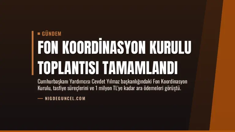 Fon Koordinasyon Kurulu Toplantısı Tamamlandı