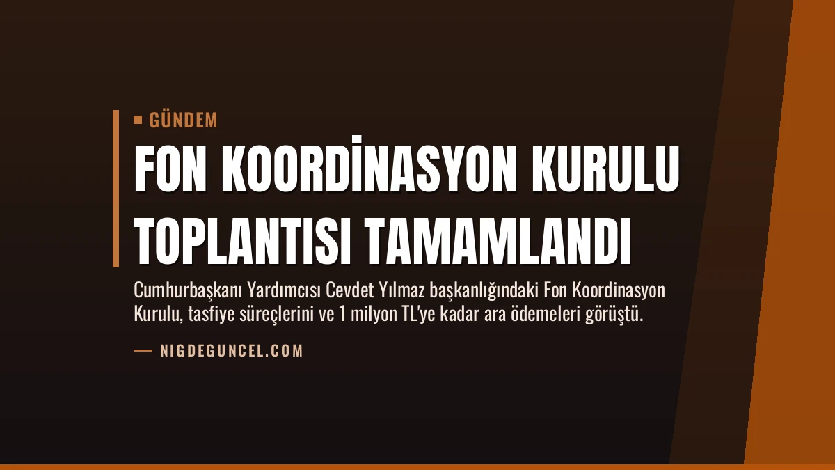 Fon Koordinasyon Kurulu Toplantısı Tamamlandı