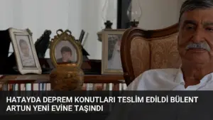 Hatayda Deprem Konutları Teslim Edildi Bülent Artun Yeni Evine Taşındı