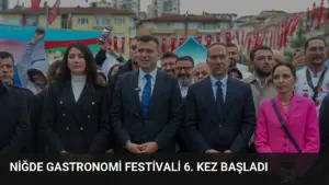 Niğde Gastronomi Festivali 6. Kez Başladı