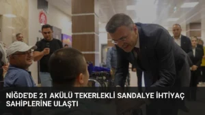 Niğde’de 21 Akülü Tekerlekli Sandalye İhtiyaç Sahiplerine Ulaştı