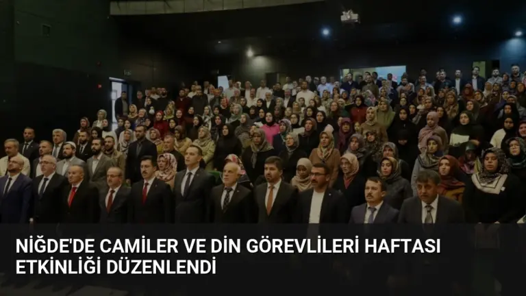 Niğde’de Camiler ve Din Görevlileri Haftası Etkinliği Düzenlendi