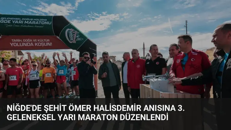 Niğde’de Şehit Ömer Halisdemir Anısına 3. Geleneksel Yarı Maraton Düzenlendi