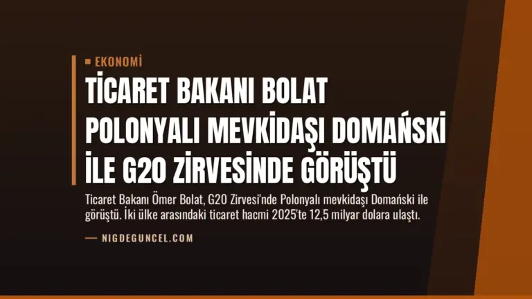 Ticaret Bakanı Bolat Polonyalı Mevkidaşı Domański İle G20 Zirvesinde Görüştü
