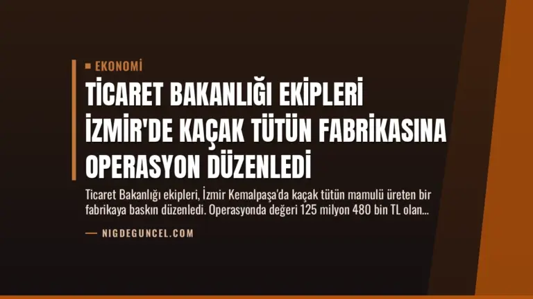 Ticaret Bakanlığı Ekipleri İzmir’de Kaçak Tütün Fabrikasına Operasyon Düzenledi