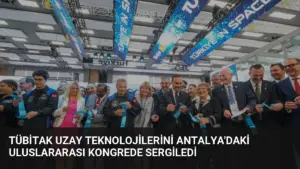 TÜBİTAK Uzay Teknolojilerini Antalya’daki Uluslararası Kongrede Sergiledi