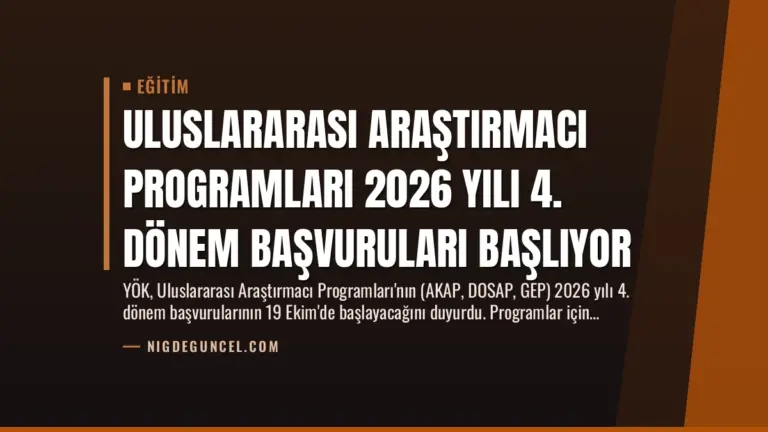 Uluslararası Araştırmacı Programları 2026 Yılı 4. Dönem Başvuruları Başlıyor