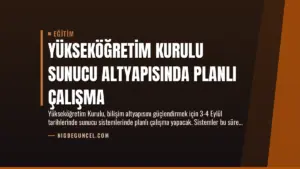 Yükseköğretim Kurulu Sunucu Altyapısında Planlı Çalışma