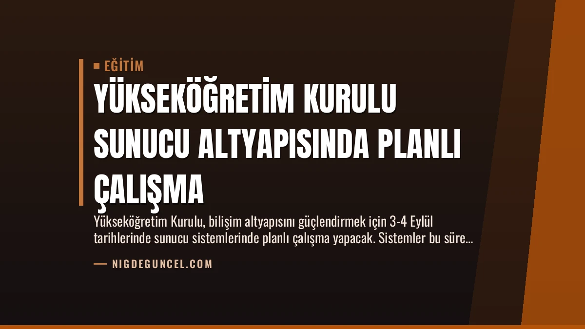 Yükseköğretim Kurulu Sunucu Altyapısında Planlı Çalışma